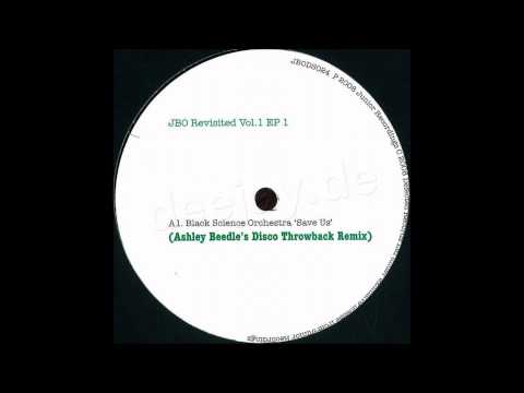 The Black Science Orchestra - Save Us (Ashley Beedle's Disco Throwback Remix)