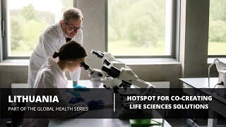 Lithuania : A growth hotspot for co-creating life sciences solutions with a global impact