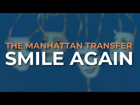 The Manhattan Transfer - Smile Again (Official Audio)