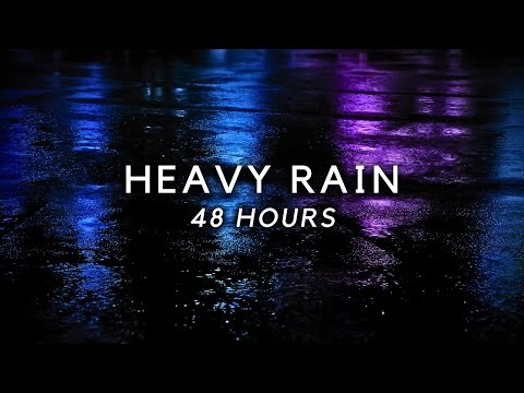 Heavy Rain All Night 48 Hours | Sleep Fast & End Insomnia