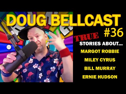 Doug Bellcast 36 - Margot Robbie, Miley Cyrus, Bill Murray, Ernie Hudson