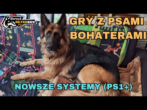 Borsuk Retro Gry TV: PRZEGLĄD GIER Z PSAMI BOHATERAMI (nowsze systemy: PS1, DREAM, PS2 i nowsze)
