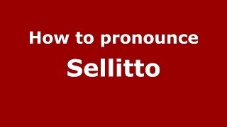 How to pronounce Sellitto