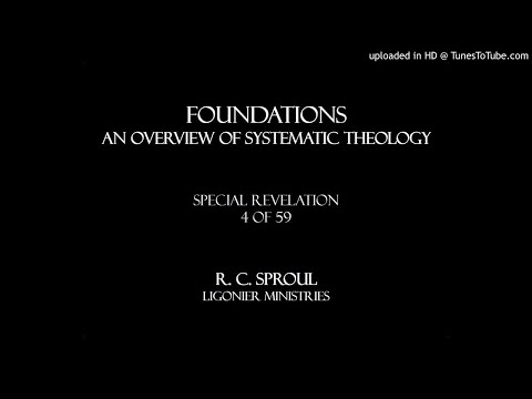 Foundations (4 of 59): Special Revelation - by Dr. R. C. Sproul