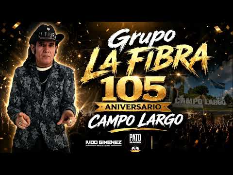 Grupo La Fibra - ANIVERSARIO CAMPO LARGO CHACO🎉🥳 - Ivoo Gimenez Producciones