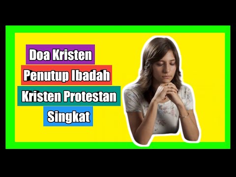 DOA PENUTUP IBADAH KRISTEN PROTESTAN SINGKAT