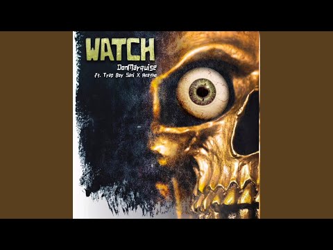Watch (feat. Trap boy Sani & Acetho) (Explicit)