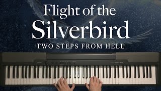 Flight of the Silverbird by Two Steps From Hell (Piano)