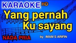 Download lagu Karaoke Dangdut 'YANG PERNAH KU SAYANG' Imam S Arifin mp3