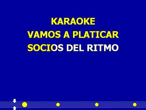 karaoke vamos a platicar socios del ritmo creado por Aristeo