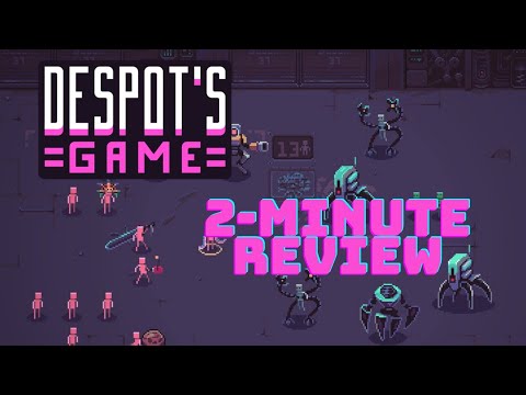 Despot's Game 2 Minute Review