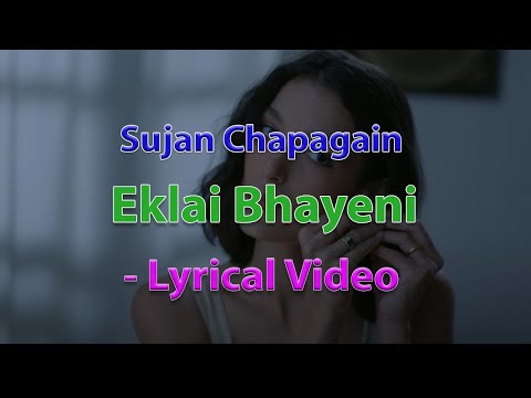 Eklai Bhayeni(Lyrics) | Sujan Chapagain | Lyrics
