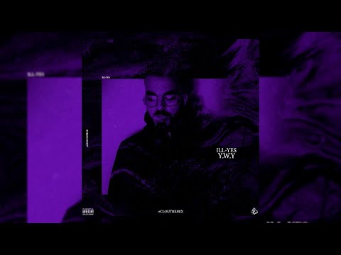 ILL-YES - Ydjo W Yroho #CloutRemix