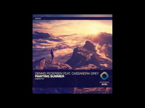 Dennis Pedersen & Cassandra Grey - Painting Summer (Original Edit)