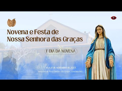 ⛪1º dia da Novena e Festa de Nossa Senhora das Graças.