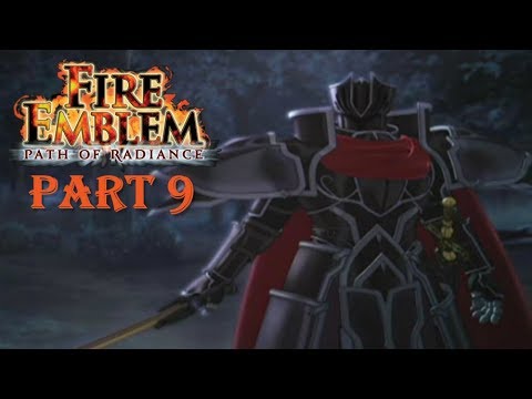 Fire Emblem Path of Radiance Playthrough: Part 9 - The Black Knight