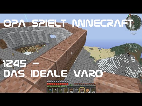 Opa spielt Minecraft 1245 - Das ideale VARO