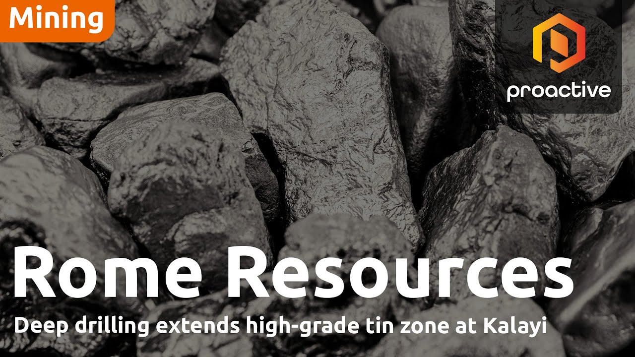 Rome Resources CEO on latest Kalayi results; high-grade tin extended beneath existing resources