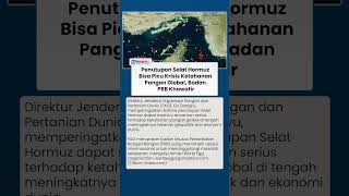 Ketegangan Timur Tengah Meluas, Penutupan Selat Hormuz Bisa Ganggu Pasokan Pangan Global