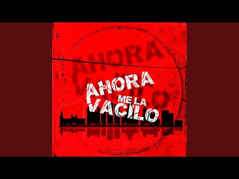 Ahora Me la Vacilo