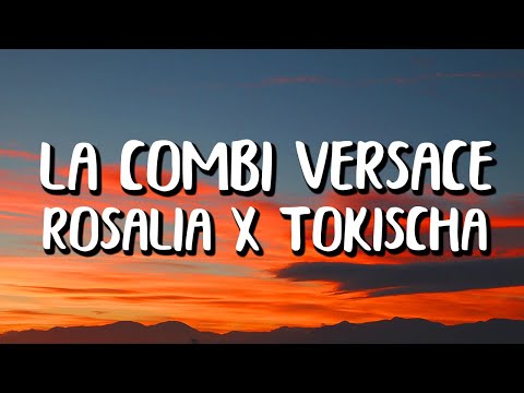 Rosalia x Tokischa - La Combi Versace (Letra/Lyrics)