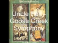 Goose Creek Symphony - Uncle Pen