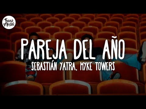 Sebastián Yatra, Myke Towers - Pareja del Año (Letra)