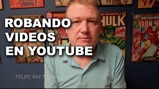 ROBANDO VIDEOS EN YOUTUBE!!!