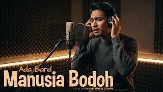 Download lagu ADA Band – Manusia Bodoh | R&B Cover By Garasi Musik Cover mp3 Download lagu ADA Band – Manusia Bodoh | R&B Cover By Garasi Musik Cover mp3