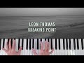 Leon Thomas - Breaking Point | Piano Cover