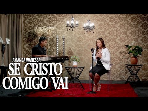 Se Cristo Comigo Vai - Amanda Wanessa (Voz e Piano) #150