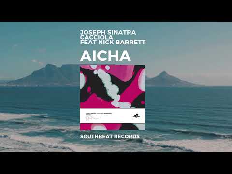 Joseph Sinatra, Cacciola feat Nick Barrett -  Aicha (Original Radio Edit)