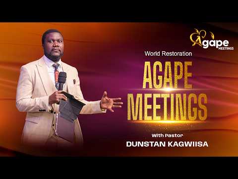 LET THERE BE BLOOD, ALWAYS | AGAPE MEETING 296 | Pastor Dunstan Kagwiisa