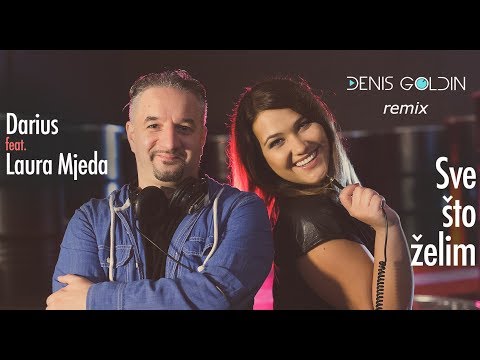 Darius Feat. Laura Mjeda – Sve što želim (Denis Goldin remix) OFFICIAL AUDIO