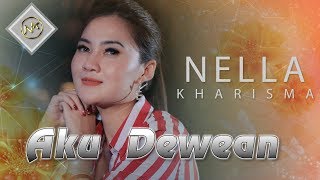 Nella Kharisma - Aku Dewean (Official Music Video)