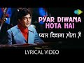 प्यार दीवाना होता है Pyar Diwana Hota Hai Lyrical Kishore Kumar Ra