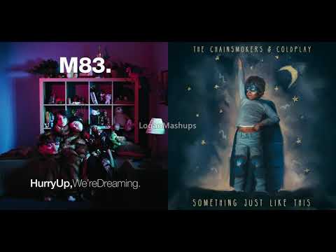 Midnight city and Something just like this🤸