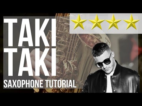 How to play Taki Taki by DJ Snake ft Selena Gomez Cardi B and Ozuna on Alto Sax (Tutorial)