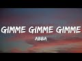 ABBA - Gimme! Gimme! Gimme! (A Man After Midnight) (Lyrics)