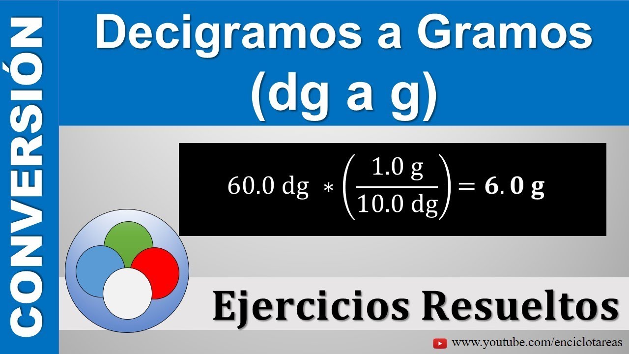 Decigramos a Gramos (dg a g)