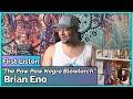 Brian Eno- The Paw Paw Negro Blowtorch REACTION & REVIEW