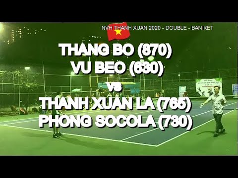 Thanh Xuan La 765  - Phong Socola 730  vs Thang Bo 870  - Vu Beo 630  * 364 Vntennis - Nvh Thanh Xua