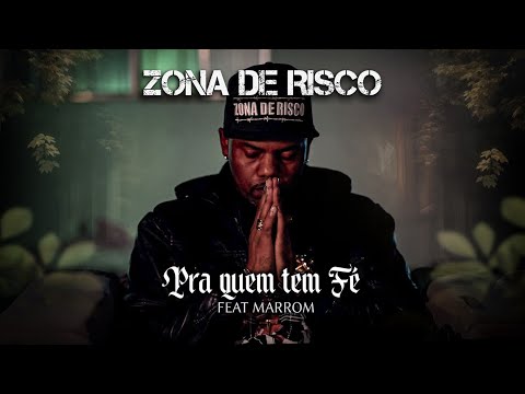 Zona De Risco - Pra quem tem fé. (Vídeo Clipe Oficial)