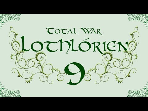 TATW: DaC V2.2; Lothlórien Total War - 9, Pushing Back