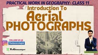 Introduction to Aerial Photographs -Chapter 6- NCERT Class 11-TheGeoecologist