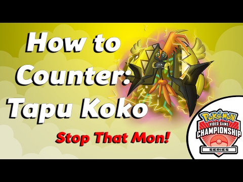 Stop That Mon! VGC 17 Counters - Tapu Koko