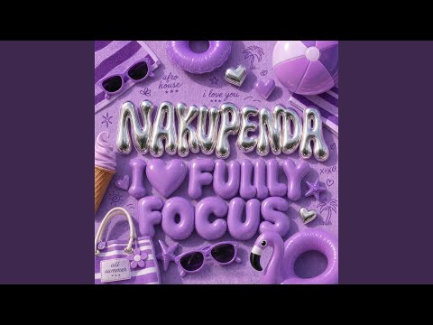 Nakupenda - I Love You (Fully Focus Remix)