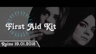 First Aid Kit - Ruins (19/01/2018)