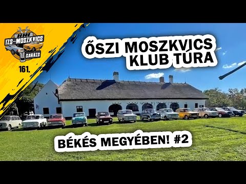 Garázs videó 161. - őszi Moszkvics Klub túra Békésben
