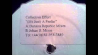 Collective Effort It's Just A Feelin  Banana Republic Mixes Instrumental